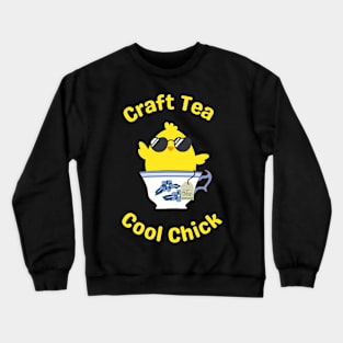 Craft Tea Cool Chick Crewneck Sweatshirt